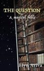 The Question : A Magical Fable - Book