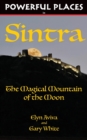 Powerful Places in Sintra : The Magical Mountain of the Moon - Book