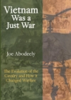 Vietnam Was a Just War : The Evolution of the Cavalry and How it Changed Warfare - eBook