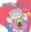 We Love Grandma : A "Tail" of Unconditional Love. - Book