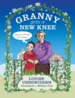 Granny Gets a New Knee : And a Whole Lot More - Book