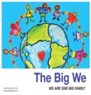 The Big We : We are one big family - Book