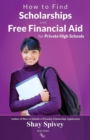 How to Find Scholarships and Free Financial Aid for Private High Schools - Book