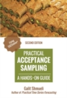 Practical Acceptance Sampling : A Hands-On Guide [2nd Edition] - Book