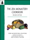 The Zen Monastery Cookbook : Recipes and Stories from a Zen Kitchen - Book