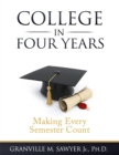 College in Four Years : Making Every Semester Count - eBook