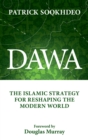 Dawa : The Islamic Strategy for Reshaping the Modern World - Book