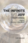 The Infinite Jeff - A Parable of Change : Part 2: Discover a New World - Book