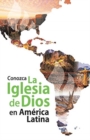 Conozca la Iglesia de Dios en Am?rica Latina - Book
