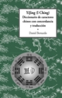 YiJing (I Ching) Diccionario De Caracteres Chinos Con Concordancia Y Traduccion - Book
