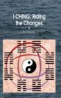 I Ching : Riding the Changes - Book