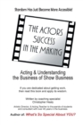 The Actors Success In The Making : Stardom Has Just Become More Accessible! - Book
