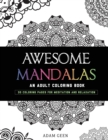 Awesome Mandalas : An Adult Coloring Book - Book