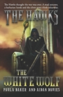 The White Wolf : The Hawks: Book Three - Book