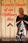Lonely Death of an Ojibway Boy - eBook