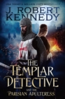 The Templar Detective and the Parisian Adulteress - Book
