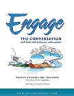 Engage the Conversation with God, with Believers, with Seekers : Prayer Evangelism Training for Ministry Leaders - Book