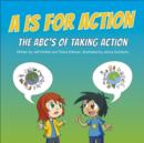 A is for Action : The ABC's of Taking Action - Book