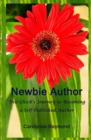 Newbie Author : This Chick's Journey to Becoming a Self-Published Author - Book