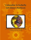 Caterpillar to Butterfly Self-Esteem Workbook - Book