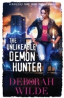 The Unlikeable Demon Hunter : A Devilishly Funny Urban Fantasy Romance - Book