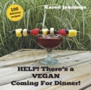 Help! There's a Vegan Coming for Dinner! - Book