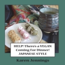 Help! There's a Vegan Coming for Dinner - Japanese Style - Book