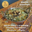 Help! There's a Vegan Coming for Dinner! Indian Style - Book