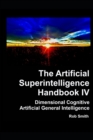 Artificial Superintelligence Handbook IV : Dimensional Cognitive Artificial General Intelligence - Book