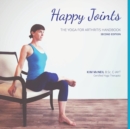 Happy Joints : Yoga for Arthritis Handbook, 2nd Edition - Book