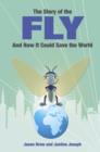 The Story of the Fly : ..and How It Could Save the World - eBook