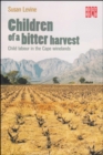 Children of a bitter harvest : Child labour in the Cape winelands - Book