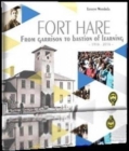 Fort Hare : From Garrison to Bastion of Learning 1916-2016 - Book