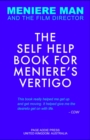 Meniere Man: The Self Help Book For Meniere's Vertigo - Book