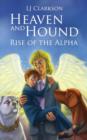 Heaven and Hound - Rise of the Alpha - Book