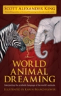 World Animal Dreaming : Interpreting the Symbolic Language of the World's Animals - Book