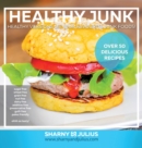 Healthy Junk : Your Favourite Junk Foods Made Healthy - Book