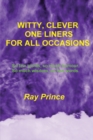 Witty, Clever One Liners For All Occasions - Book