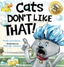 Cats Don't Like That! : A Hilarious Children's Book for Kids Ages 3-7 - Book