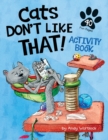 Cats Don't Like That! Activity Book - Book