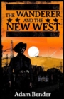 The Wanderer and the New West - Book