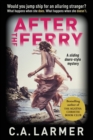 After the Ferry : A Gripping Psychological Novel - Book