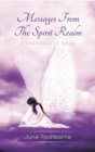 Messages From The Spirit Realm : A Channelled Book - eBook