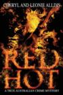 Red Hot : Atrue Australian Crime Mystrery - Book