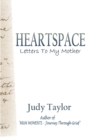 Heartspace : Letters To My Mother - Book