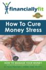How to Cure Money Stress - Book