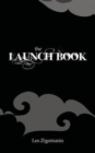 The Launch Book : The Little Guide to Launching Your Book - Book