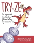 Try-Ze : The Inspirational, Time Traveling, Try-Annosaurus Tex - Book