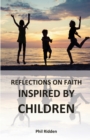 Reflections on Faith Inspired by Children - Book