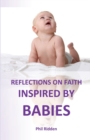 Reflections on Faith Inspired by Babies - Book